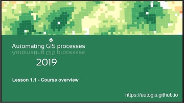AutoGIS 2019 Lesson 1.1 Course overview
