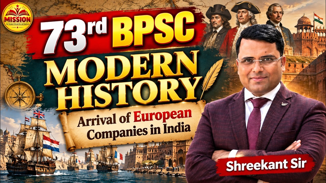 Modern History | Arrival of European Companies in India | Complete History in One Shot for 73rd BPSC