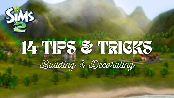 14 Tips & Tricks for Building & Decorating in The Sims 2