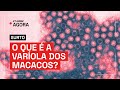 QUAIS OS SINTOMAS DA VARIOLA DO MACACO?
