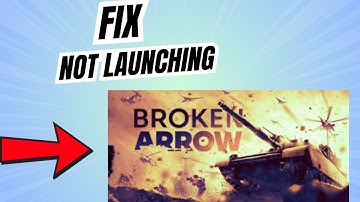 How to fix Broken Arrow Not launching or stuck on loading Screen on PC