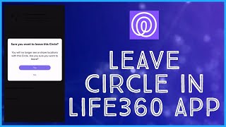 How To Leave Circle In Life360 App | Leave Circle Life360 screenshot 5