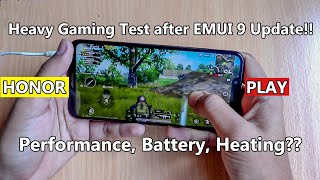 Honor Play Heavy Gaming Test After EMUI 9 Update! Performance, Battery & Heating after Update??