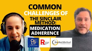 Medication Adherence | Common Challenges of The Sinclair Method