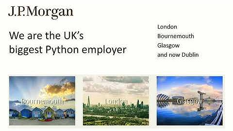 PYCON UK 2017: JP Morgan Sponsor Session