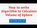 Algorithm to find volume of sphere  algorithm