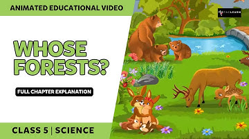 Whose Forests? - Full Chapter Explanation | Class 5 EVS Chapter 20 | TicTacLearn English | Class 5