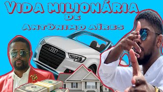 VIDA MILIONÁRIA DE ANTONIO AIRES
