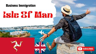 Isle of Man migration | Startup visa in Isle of Man | Startup Visa in U.K.