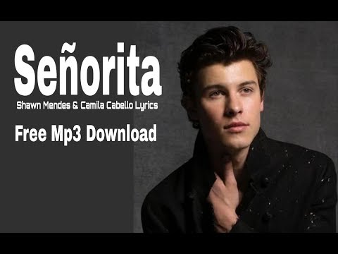 senorita---shawn-mendes-&-camila-cabello-(lyrics-&-mp3)