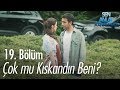 Çok mu kıskandın beni? - Sen Anlat Karadeniz 19. Bölüm