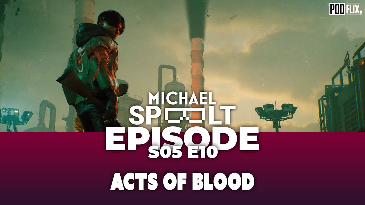 S05E10 - Michael Speelt: Acts of Blood