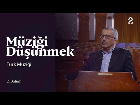 Müziği Düşünmek | Türk Müziği | 2. Bölüm @trt2