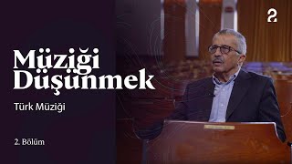Müziği Düşünmek | Türk Müziği | 2. Bölüm @trt2