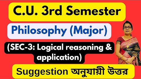 Cu 3rd Semester Philosophy (Major) (SEC- 3: Logical Reasoning & Application) Question Answer 2024-25