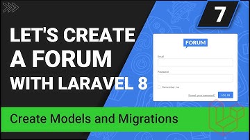Create a forum with Laravel 8 | Create Models and migrations needed for our forum | Part 7