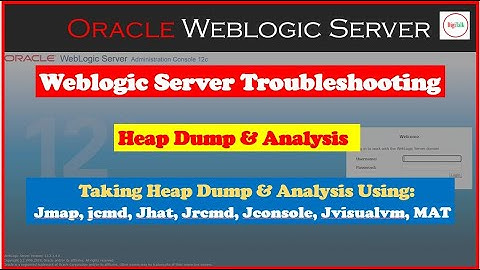 Oracle Weblogic Server Troubleshooting -Different ways to take Heap Dump & Analysis Part 8