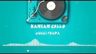 KANSAS CELLO _ GUCCI PRADA 2021