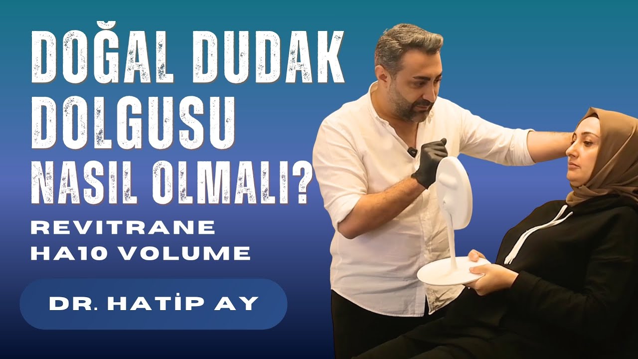 Doğal Dudak Dolgusu  | Dr. Hatip Ay ile Revitrane HA10 Volume
