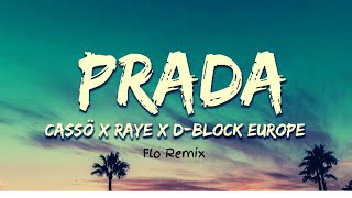 Cassö x Raye x D-Block Europe x FLo - Prada (FLo Remix)