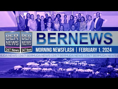 Bermuda Newsflash For Thursday, February 1, 2024