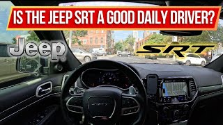 Is the Jeep SRT a Good Daily Driver?