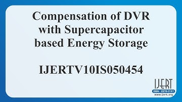Compensation of DVR with Supercapacitor based Energy Storage