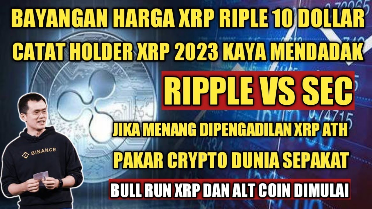 HOLDER XRP 2023 KAYA MENDADAK !! PREDIKSI PAKAR DUNIA TENTANG HARGA XRP