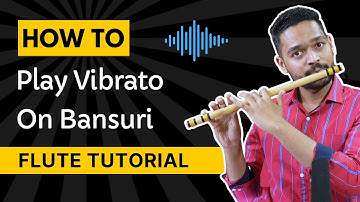 How to Play Vibrato on Bansuri | Flute Tutorial with Air Blowing Technique | How to Blow in Flute