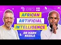 Artificial Intelligence With Mark Nasila Exponential Africa Season 5 Episode 6 Artificial Intelligence With Mark Nasila Exponential Africa Season 5 Episode 6