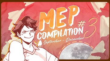 MEP Compilation #3 | September - December 2022