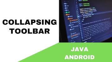 ANDROID - COLLAPSING TOOLBAR TUTORIAL IN JAVA