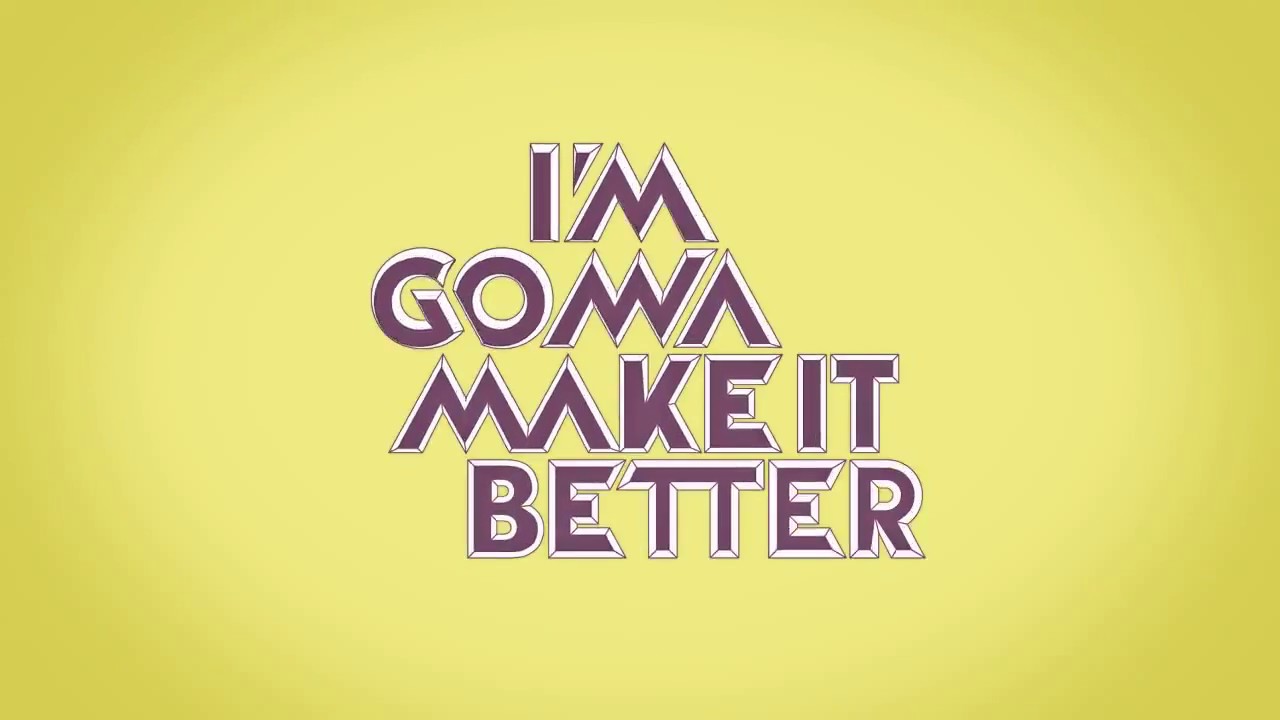 Work it harder make it better do. Make it better. make it.