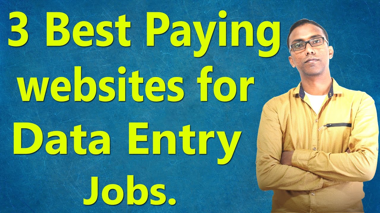 3 Best paying websites for Data Entry Job Earn from High Paying Data