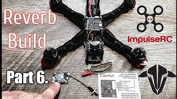 Impulse Rc Reverb Build Part 6. Tbs Unify Pro HV Installed Fpv System Checked