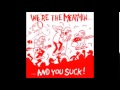 The meatmen  were the meatmen and you suck full album