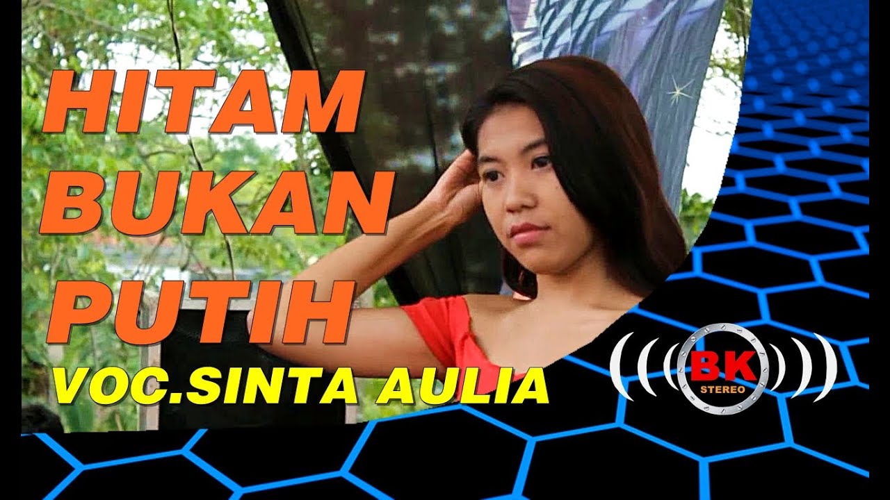 Hitam bukan Putih Sinta aulia  Bintang kharisma YouTube