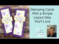 Stamping Cards With a Simple Layout Idea You'll Love