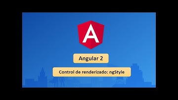 06 Curso de Angular 2: Control de renderizado.- ngStyle