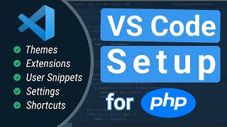 VSCode - The Complete Setup for PHP Development