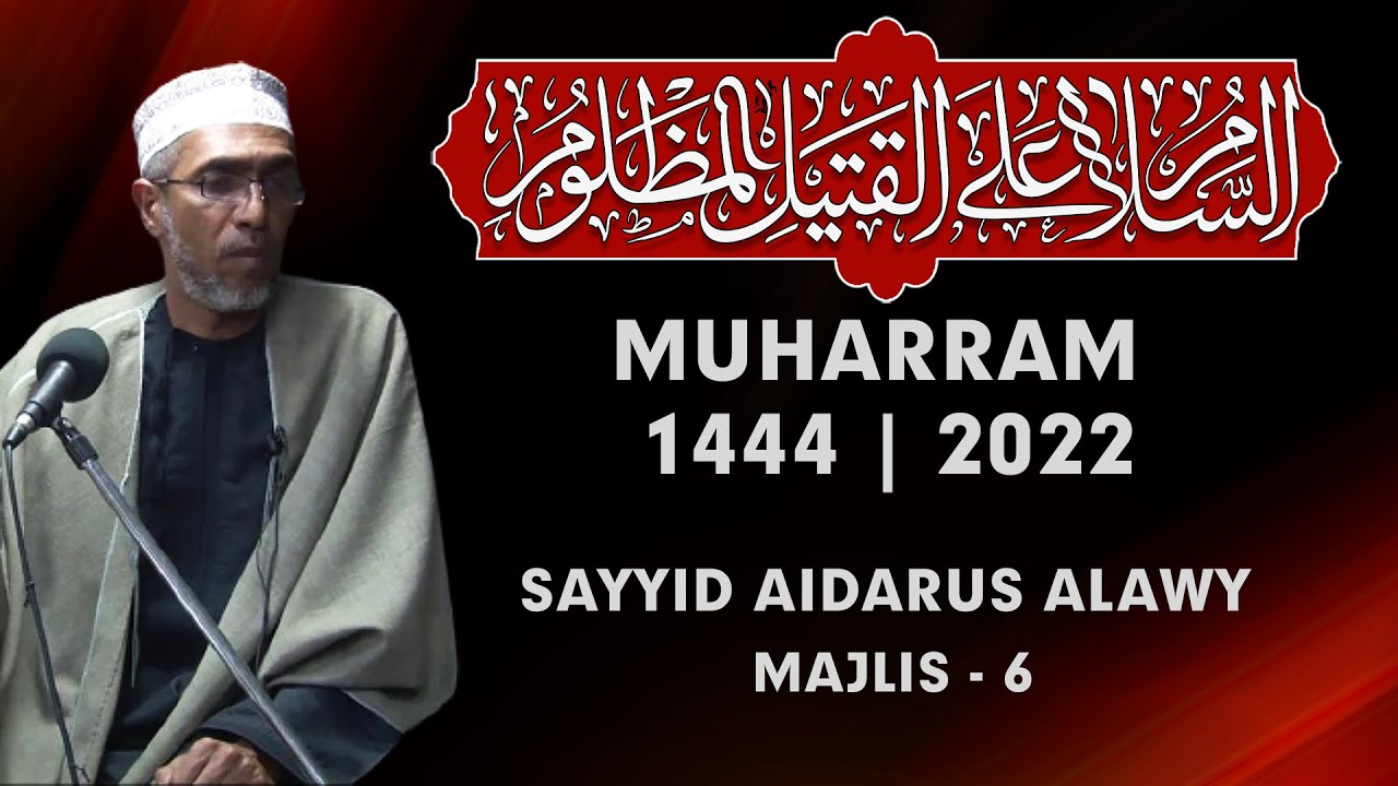 6 - Sayyid Aidarus Alawy | Muharram 1444 | Dini Katika Maisha ya Binadamu