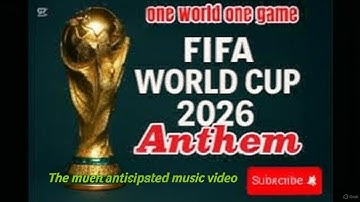 2026 FIFA WORLD CUP Anthem 🌎⚽ [Official Music Video]