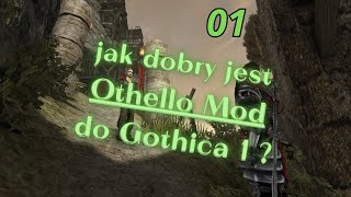 Gothic Remake w domu, czyli Othello Mod 3.0 - pierwszy dzień pod Barierą