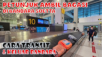 Cara Ambil Bagasi Pesawat di Bandara Soekarno Hatta Terminal 3 Sampai Keluar Bandara
