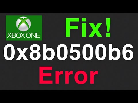 Xbox One Error Code 0x8b0500b6 Fix - YouTube