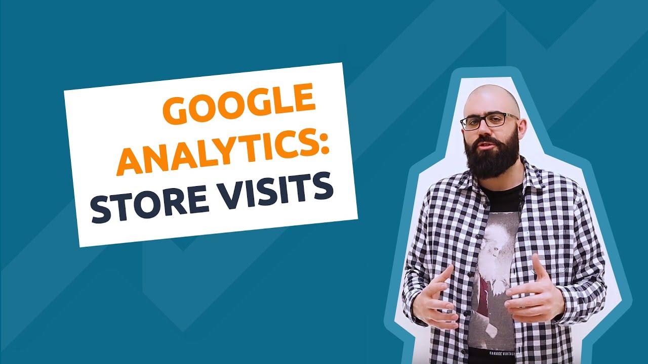 Store Visits In Google Analytics YouTube