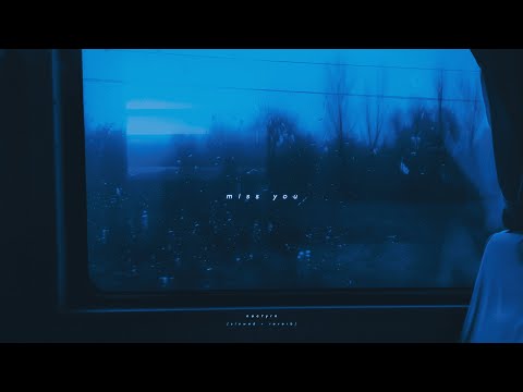 miss you (slowed