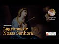 Tero das lgrimas de nossa senhora  6h  01012024