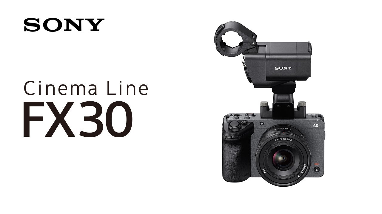 Introducing Cinema Line FX30 | Sony | α - YouTube