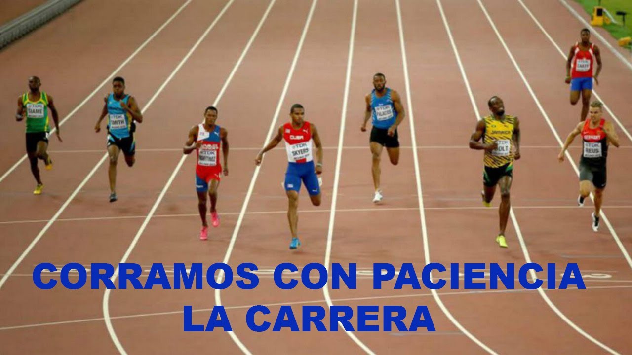 CORRAMOS CON PACIENCIA LA CARRERA YouTube